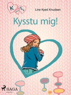 cover image of K fyrir Klara 3 – Kysstu mig!